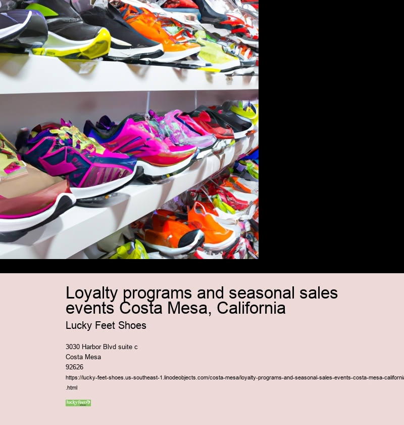 Loyalty programs and seasonal sales events Costa Mesa, California