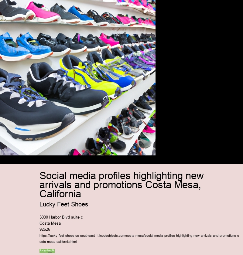 Social media profiles highlighting new arrivals and promotions Costa Mesa, California